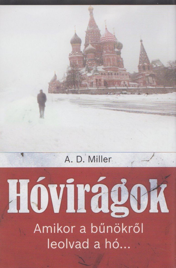 A. D. Miller - Hóvirágok [antikvár]
