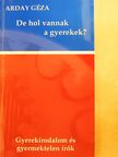 Arday Géza - De hol vannak a gyerekek? (dedikált példány) [antikvár]