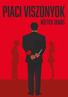 Kötter Tamás - Piaci viszonyok
