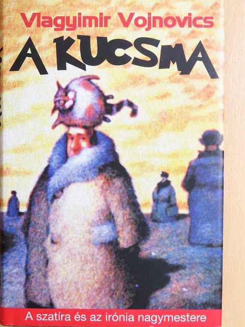 Vlagyimir Vojnovics - A kucsma [antikvár]
