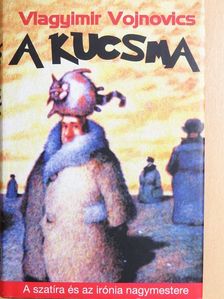 Vlagyimir Vojnovics - A kucsma [antikvár]