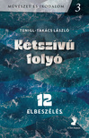 Tenigl-Takács László - Kétszívü folyó