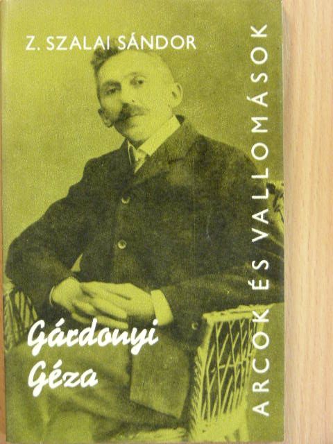 Z. Szalai Sándor - Gárdonyi Géza alkotásai és vallomásai tükrében [antikvár]