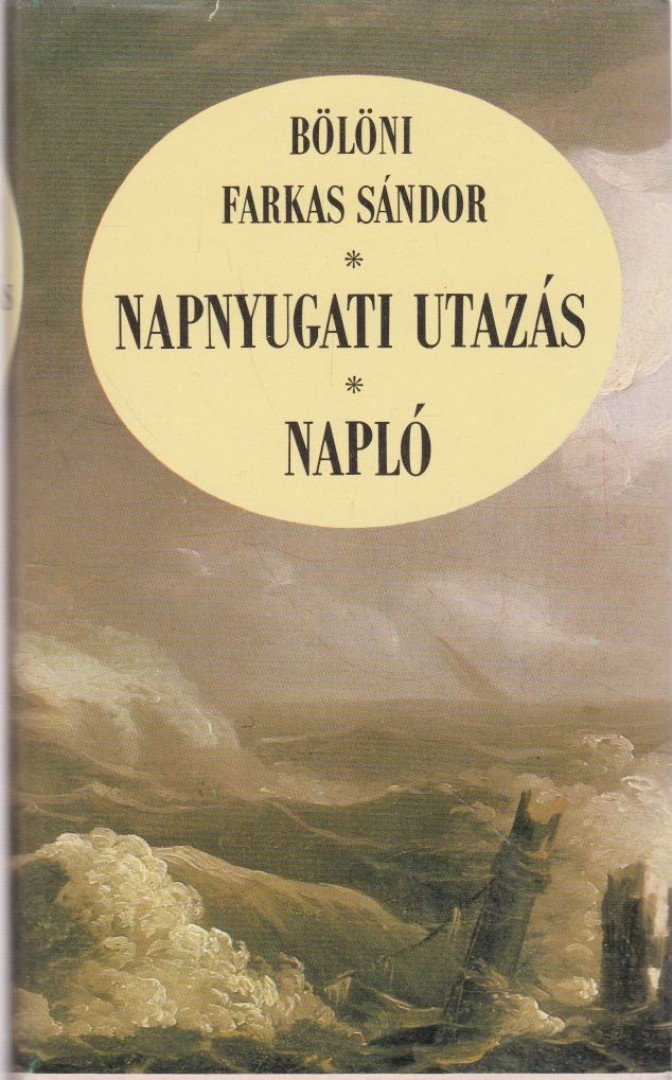 Bölöni Farkas Sándor - Napnyugati utazás / Napló [antikvár]