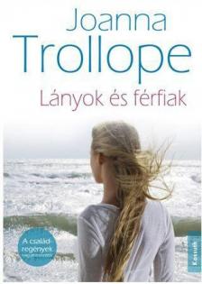 Joanna Trollope - Lányok és férfiak [antikvár]