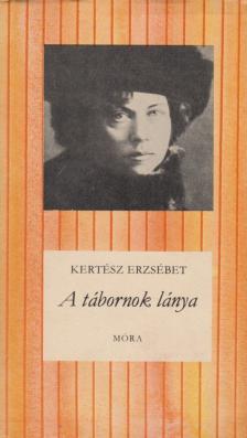 Kertész Erzsébet - A tábornok lánya [antikvár]