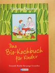 Helma Danner - Das Bio-Kochbuch für Kinder [antikvár]