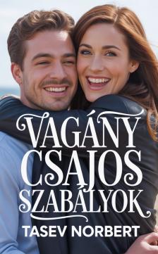 Norbert Tasev - Vagány csajos szabályok [eKönyv: epub, mobi]