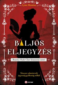 Lynn Messina - Baljós eljegyzés - Beatrice Hyde kisasszony esetei 4. [eKönyv: epub, mobi]