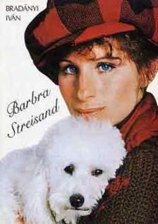 BRADÁNYI IVÁN - Barbara Streisand [antikvár]