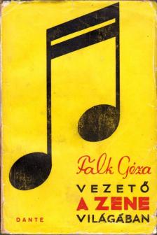 FALK GÉZA - Vezető a zene világában [antikvár]