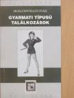 Hollósvölgyi Iván - Gyarmati típusú találkozások [antikvár]