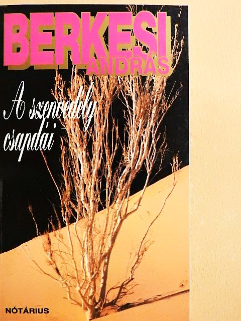 Berkesi András - A szenvedély csapdái [antikvár]
