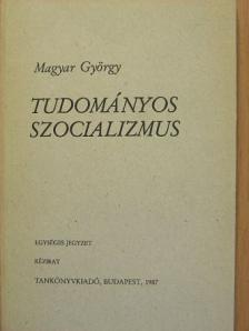 Magyar György - Tudományos szocializmus [antikvár]