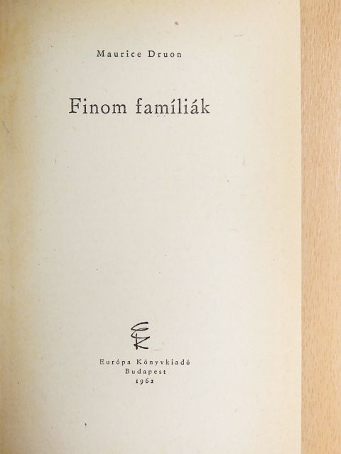 Maurice Druon - Finom famíliák [antikvár]