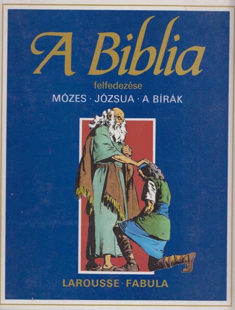 Dahler, Étienne, De France, Michel (szerk.) - A Biblia felfedezése 2. [antikvár]