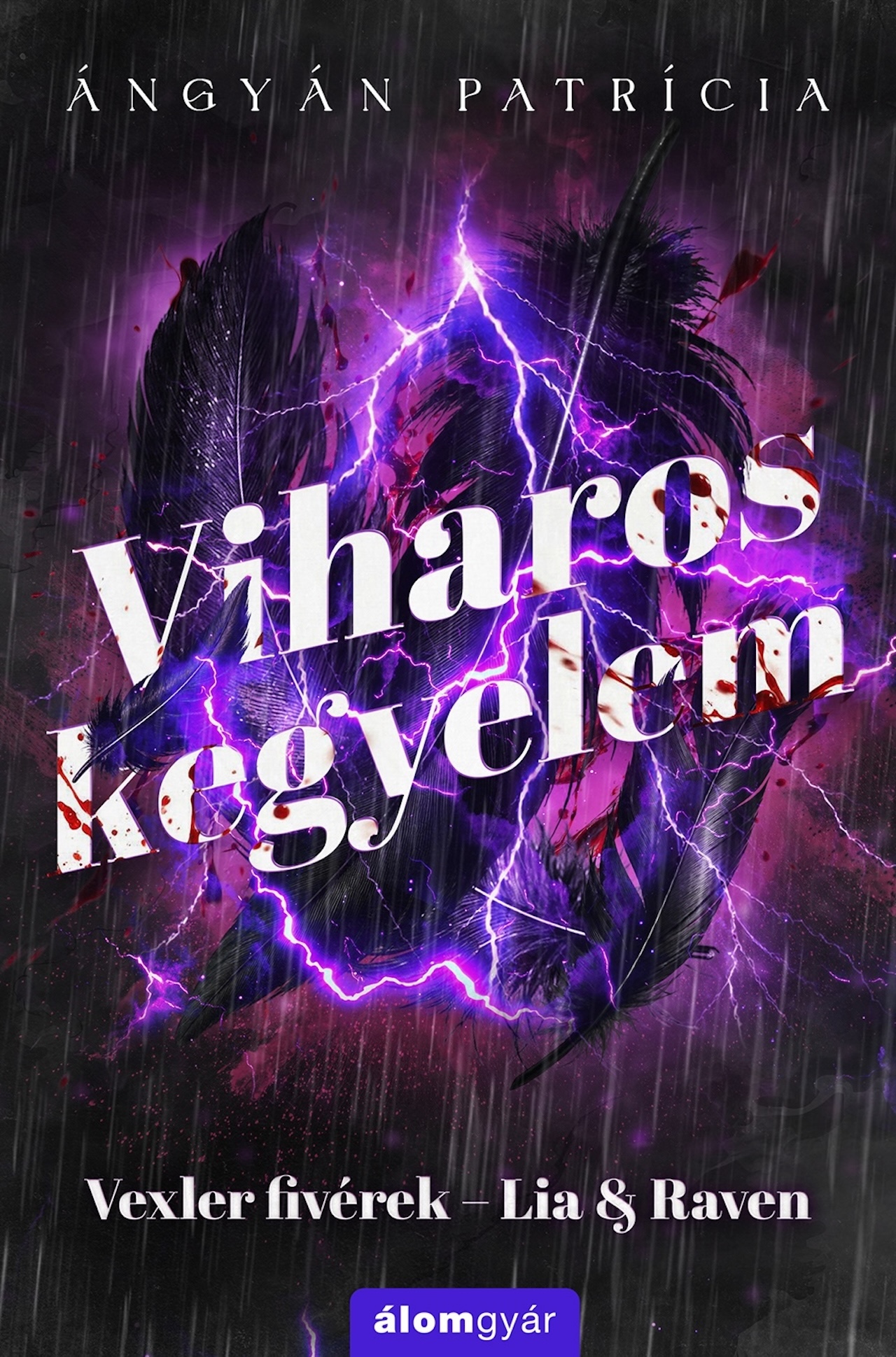 Ángyán Patrícia - Viharos kegyelem - Lia &amp; Raven
