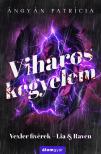 Ángyán Patrícia - Viharos kegyelem - Lia &amp; Raven