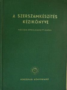 Faragó Ferenc - A szerszámkészítés kézikönyve [antikvár]