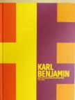 Karl Benjamin and the Evolution of Abstraction 1950-1980 [antikvár]