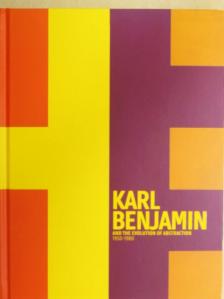 Karl Benjamin and the Evolution of Abstraction 1950-1980 [antikvár]