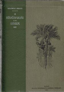 Szutórisz Frigyes - A növényvilág és az ember [antikvár]