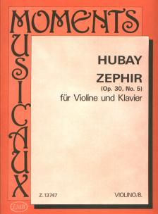 HUBAY JENŐ - ZEPHIR OP.30 NO.5 FÜR VIOLINE UND KLAVIER (TÁTRAI VILMOS)