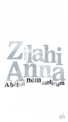 Zilahi Anna - A bálna nem motívum [eKönyv: epub, mobi]