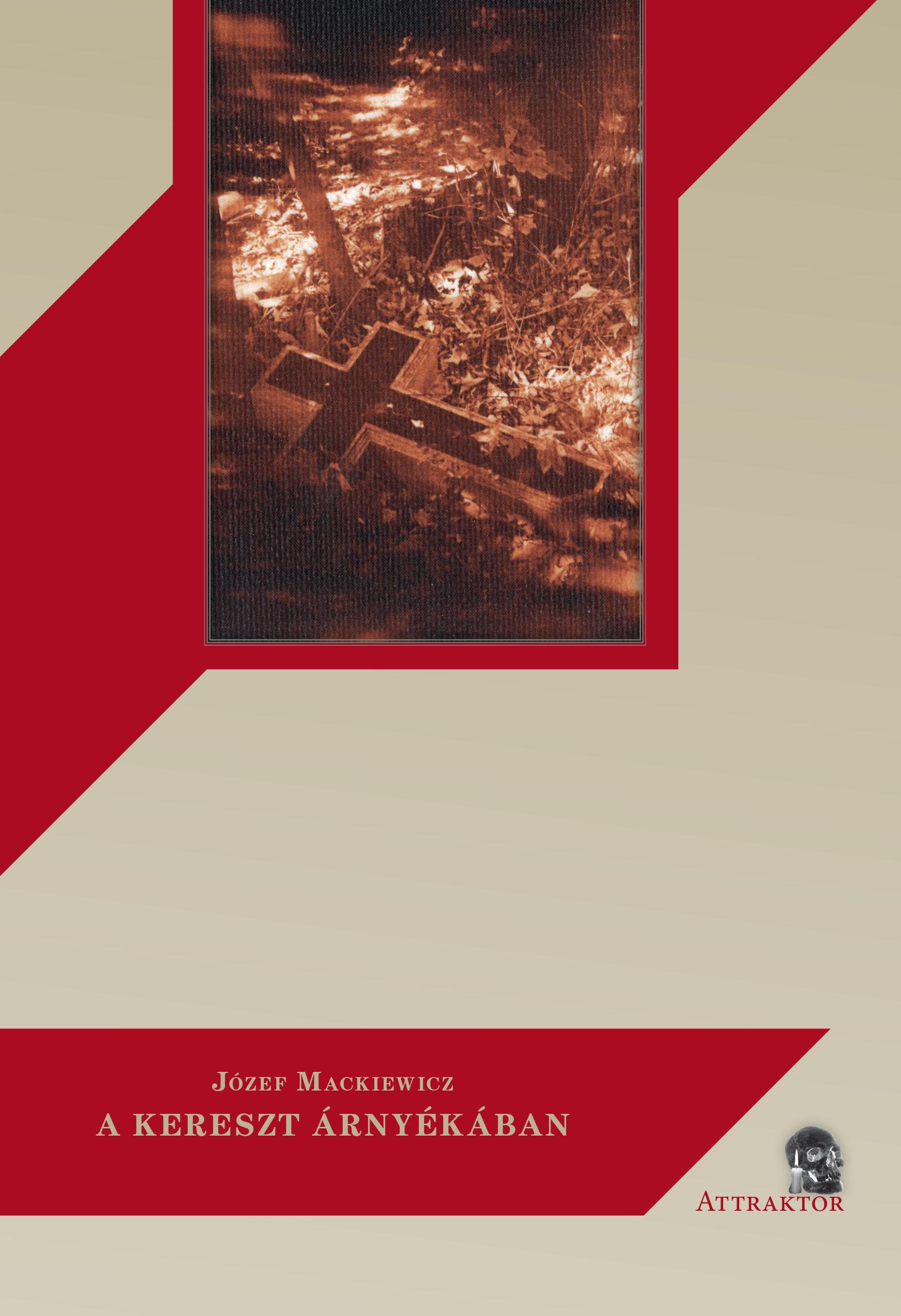 Mackiewicz, Józef - A kereszt árnyékában - Külön vonal a gondviseléshez