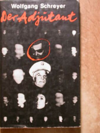 Wolfgang Schreyer - Der Adjutant [antikvár]