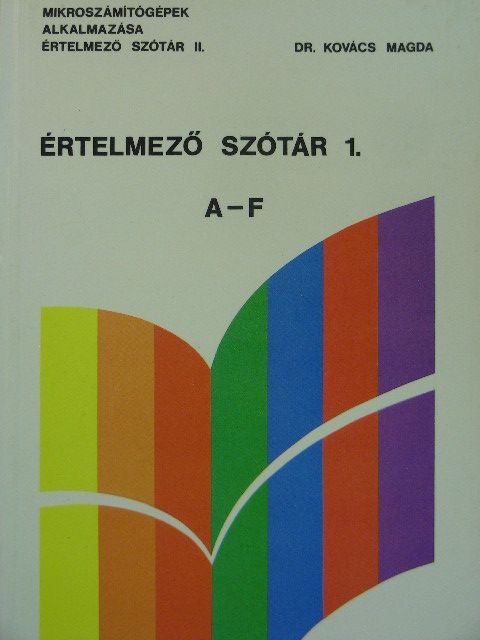 Dr. Kovács Magda - Mikroszámítógépek alkalmazása értelmező szótár 1. (töredék) [antikvár]