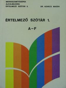 Dr. Kovács Magda - Mikroszámítógépek alkalmazása értelmező szótár 1. (töredék) [antikvár]