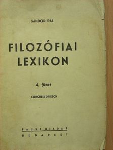 Sándor Pál - Filozófiai lexikon IV. (töredék) [antikvár]