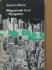 Szántó Miklós - Magyarnak lenni - Nyugaton [antikvár]