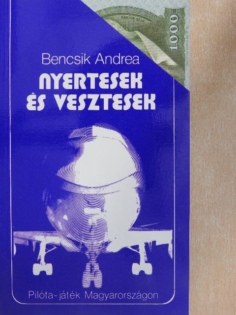 Bencsik Andrea - Nyertesek és vesztesek [antikvár]