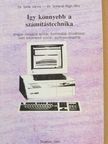 Dr. Sztrik János - Így könnyebb a számítástechnika [antikvár]