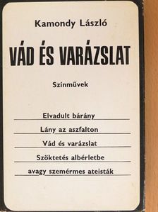 Kamondy László - Vád és varázslat [antikvár]