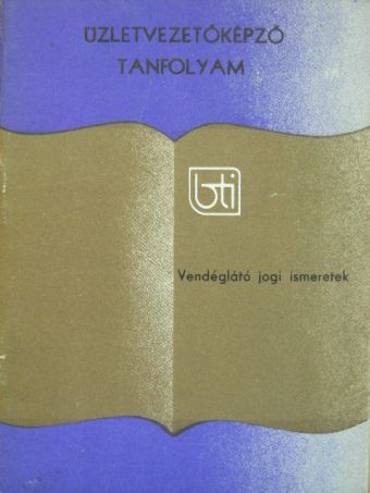 Vendéglátó jogi ismeretek [antikvár]