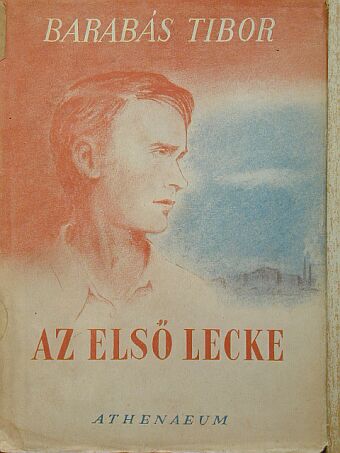 Barabás Tibor - Az első lecke [antikvár]