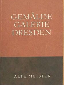 Gemäldegalerie Dresden alte Meister [antikvár]