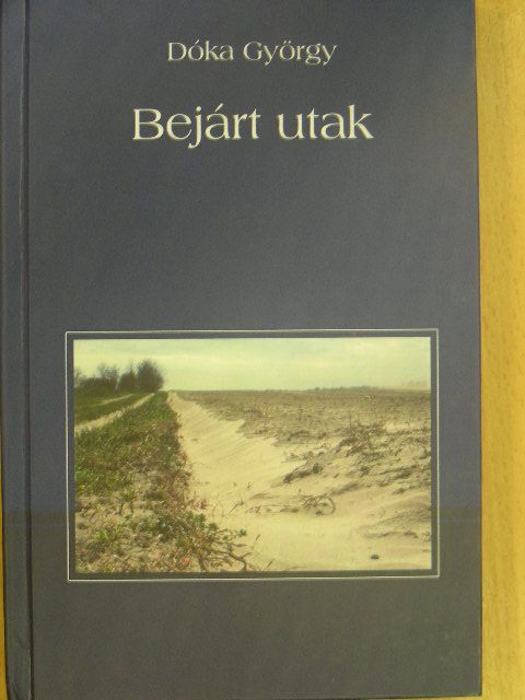 Dóka György - Bejárt utak [antikvár]