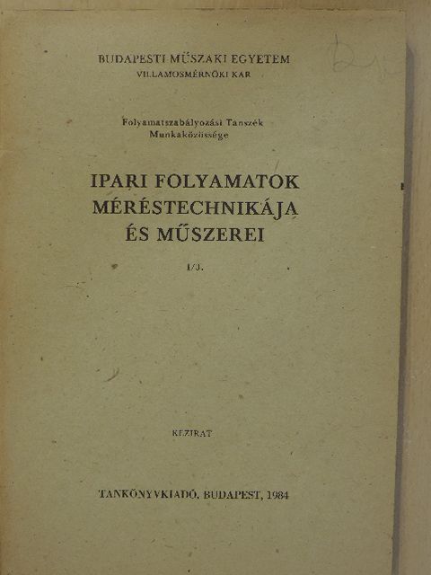 Ádám Antal - Ipari folyamatok méréstechnikája és műszerei I/3. [antikvár]