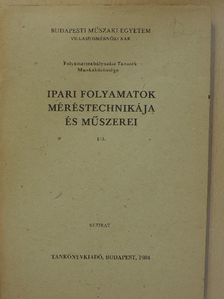 Ádám Antal - Ipari folyamatok méréstechnikája és műszerei I/3. [antikvár]