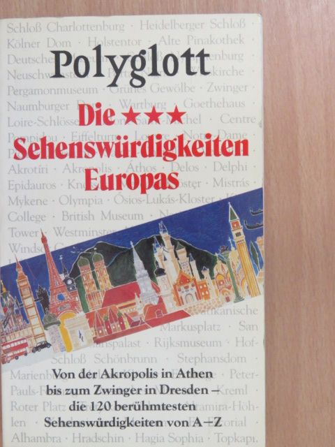 Die *** Sehenswürdigkeiten Europas [antikvár]
