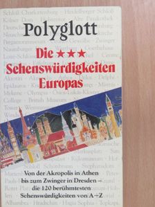 Die *** Sehenswürdigkeiten Europas [antikvár]