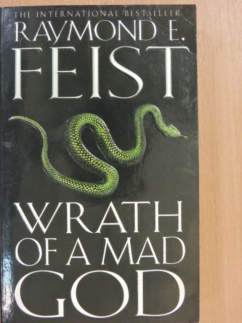 Raymond E. Feist - Wrath of a Mad God [antikvár]