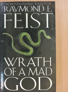 Raymond E. Feist - Wrath of a Mad God [antikvár]