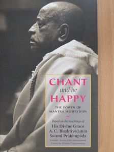 A. C. Bhaktivedanta Swami Prabhupáda - Chant and be Happy [antikvár]