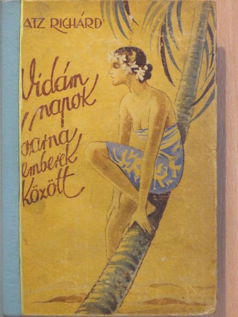Katz Richárd - Vidám napok barna emberek között [antikvár]