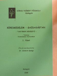 Dr. Szelecki György - Kereskedelem - Gazdaságtan 1. (töredék) [antikvár]